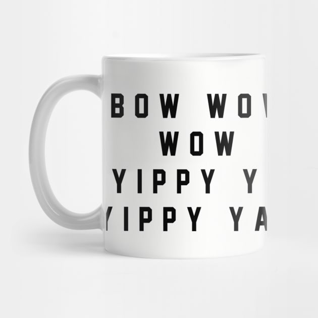 Bow wow wow yippy yo yippy yay by BodinStreet